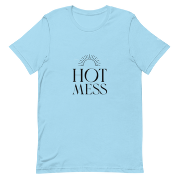 Hot Mess T-Shirt